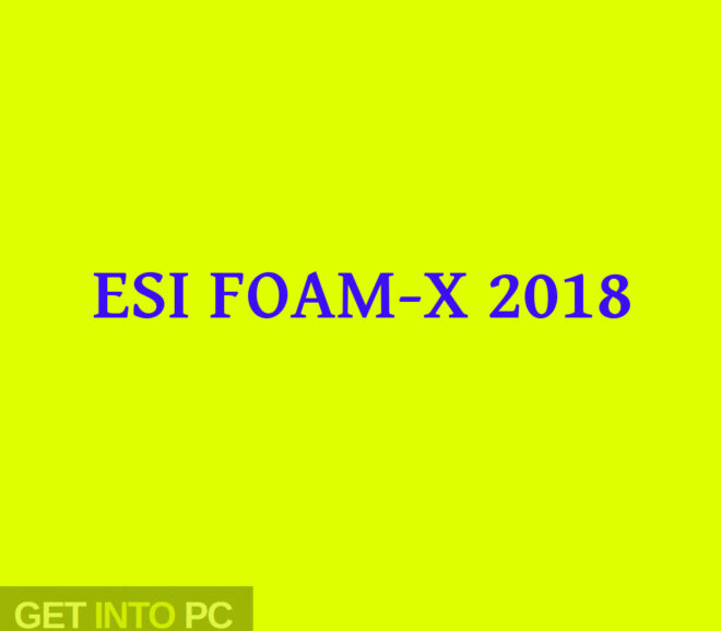 ESI FOAM-X 2022 Crack With Keygen Free Download